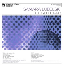 Samara Lubelski - The Gilded Raid