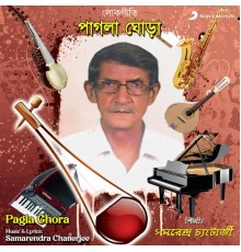 Samarendra Chatterjee - Pagla Ghora