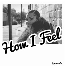 Samaria - How I Feel