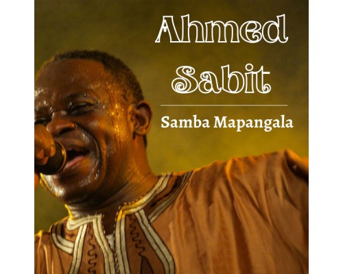 Samba Mapangala - Ahmed Sabit