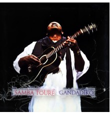 Samba Touré - Gandadiko