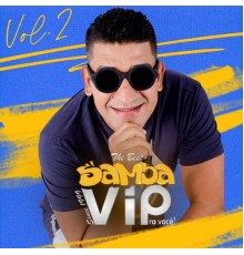 Samba Vip - The Best Samba Vip Pra Você ! Vol. 2