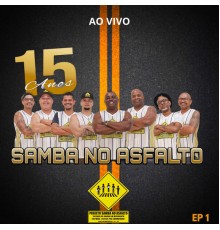 Samba no Asfalto - 15 Anos - Pt. 1 (Ao Vivo)