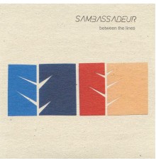 Sambassadeur - Between The Lines