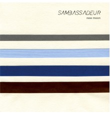 Sambassadeur - New Moon