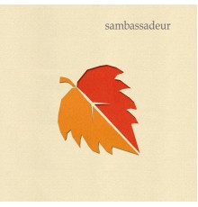 Sambassadeur - Sambassadeur