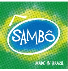 Sambo - Sambô, Made In Brazil