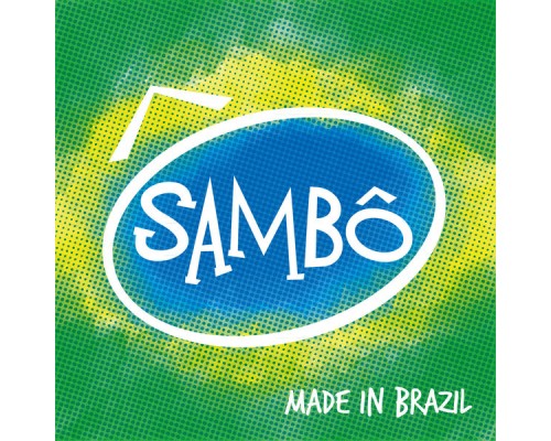 Sambo - Sambô, Made In Brazil