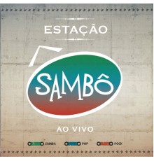 Sambo - Estação Sambô - Ao Vivo