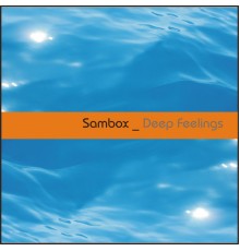 Sambox - Deep Feelings