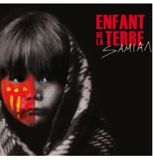 Samian - Enfant de la terre