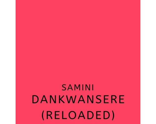 Samini - Dankwansere (Reloaded)