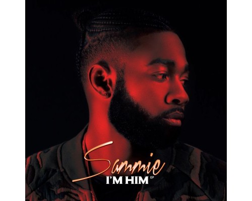 Sammie - I'm Him - EP