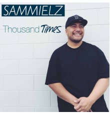 Sammielz - Thousand Times