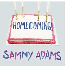 Sammy Adams - Homecoming