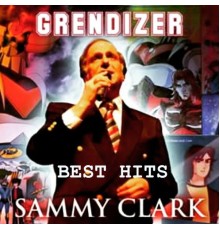 Sammy Clark - Grendizer / Best Hits