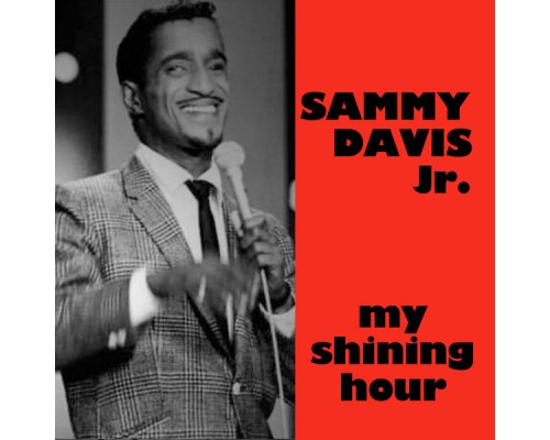 Sammy Davis Jr. - My Shining Hour (Live) Sammy Davis Jr. - My Shining Hour (Live)