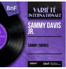 Sammy Davis Jr. - Sammy Swings (Mono Version)