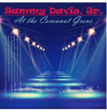 Sammy Davis Jr. - At the Cocoanut Grove (Live)