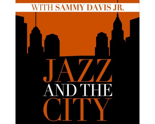 Sammy Davis Jr. - Jazz And The City With Sammy Davis Jr.