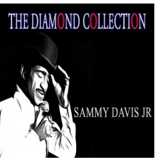 Sammy Davis Jr. - The Diamond Collection  (Original Recordings)