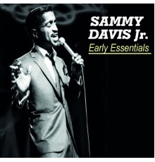 Sammy Davis Jr. - Early Essential