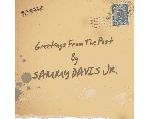 Sammy Davis Jr. - Greetings From The Past (Remastered) Sammy Davis Jr. - Greetings From The Past (Remastered)
