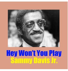 Sammy Davis Jr. - Hey Won't You Play