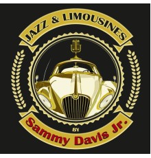 Sammy Davis Jr. - Jazz & Limousines by Sammy Davis Jr.