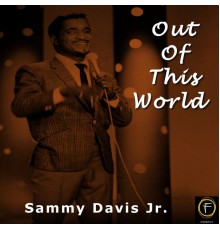 Sammy Davis Jr. - Out Of This World