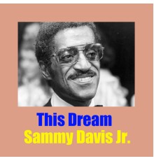 Sammy Davis Jr. - This Dream