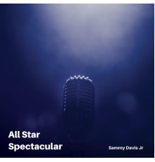 Sammy Davis Jr. - All Star Spectacular