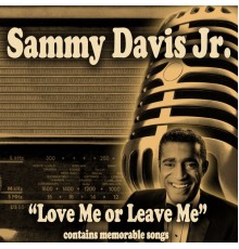 Sammy Davis Jr. - Love Me or Leave Me