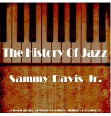Sammy Davis Jr - The History of Jazz