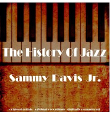 Sammy Davis Jr - The History of Jazz