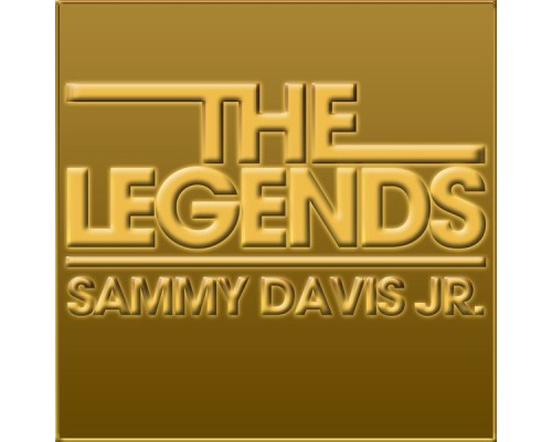 Sammy Davis Jr. - The Legends - Sammy Davis Jr. Sammy Davis Jr. - The Legends - Sammy Davis Jr.