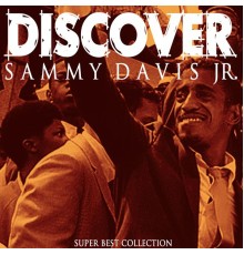 Sammy Davis Jr. - Discover (Super Best Collection)
