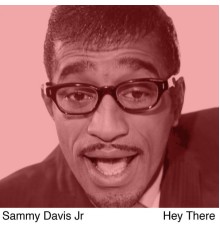 Sammy Davis Jr - Hey There (Live)
