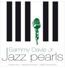 Sammy Davis Jr - Jazz Pearls