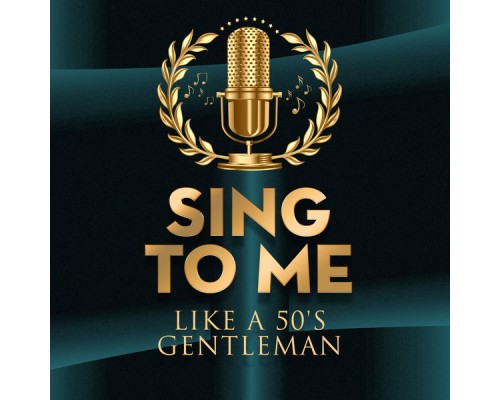 Sammy Davis Jr., Nat "King" Cole, Dean Martin and Billy Eckstine - Sing to Me Like a 50's Gentleman
