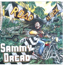 Sammy Dread - Road Block