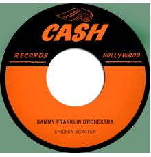 Sammy Franklin Orchestra - Chicken Scratch