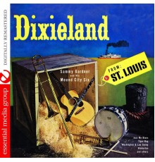 Sammy Gardner And His Mound City Six - Dixieland From St. Louis (Digitally Remastered)