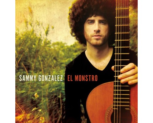 Sammy Gonzalez - El Monstro