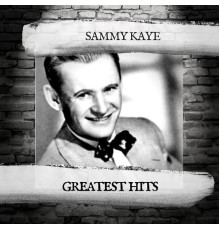 Sammy Kaye - Greatest Hits