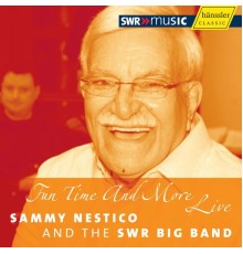 Sammy Nestico and the SWR Big Band - Fun Time and More
