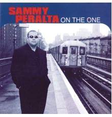 Sammy Peralta - On the One