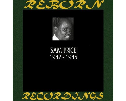 Sammy Price - 1942-1945 (HD Remastered)