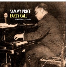 Sammy Price - Early Call