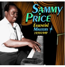 Sammy Price - Essential Masters 1939-1949